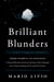 Brilliant Blunders - From Darwin to Einstein - Colossal Mistakes by Great Scientists That Changed Our Understanding of Life and the Universe