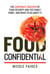 Food Confidential - The Corporate Takeover of Food Security and the Family Farm—and What to Do About It