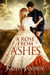 A Rose From Ashes