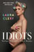 Idiots - Marriage, Motherhood, Milk & Mistakes