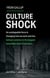 Culture Shock - An unstoppable force is changing how we work and live. Gallup's solution to the biggest leadership issue of our time.