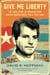 Give Me Liberty - The True Story of Oswaldo Payá and his Daring Quest for a Free Cuba