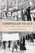 Compelled to Act - Histories of Women's Activism in Western Canada