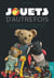 Jouets d'autrefois, compagnons de notre enfance