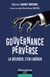 Gouvernance perverse : La décoder, s'en libérer