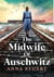 THE MIDWIFE OF AUSCHWITZ