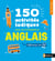 Anglais - 150 activités ludiques pour se (re)mettre à l'anglais - Cahier d'activités - Initiation (édition 2025)