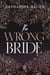 The Windsor Tome 1 : The Wrong Bride