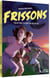 Frissons : Ceux qui n'ont plus peur
