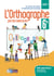 L'orthographe par les exercices : 6e - cahier de l'élève (édition 2018)