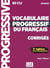 FLE - vocabulaire progressif du français - B2 C1.1 - avancé - corrigés (3e édition)