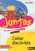 Juntos : espagnol - cahier d'activité - 1re année - A1>A2 (édition 2013)