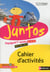 Juntos : espagnol - cahier d'activité - 1re année - A1>A2 (édition 2013)
