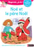 Regarde, je lis ! : Noé et le père Noël : niveau 1+