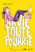 Ma vie toute pourrie