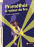 Prométhée le voleur de feu