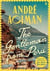 The Gentleman From Peru : A dazzling summer story from the bestselling author of Call Me By Your Name