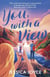 You, With a View : A hilarious and steamy enemies-to-lovers road-trip romcom
