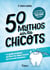 50 mythos sur les chicots : Le guide pratique qui lève les idées reçues sur la santé dentaire !