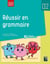 Réussir en grammaire - CE2 (édition 2025)