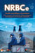NRBCe : Guide scientifique et pratique des risques Nucléaires Radiologiques Biologiques Chimiques explosifs