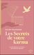 Les Secrets de votre karma
