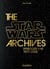 Les Archives Star Wars : Épisodes I-VI : 1977-2005