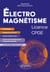 Électromagnétisme - Licence/CPGE : Cours et exercices corrigés issus de recherche et d'applications industrielles récentes