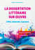 La dissertation littéraire sur oeuvre : CPGE, Université, Concours