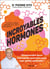 Incroyables hormones : Comprendre leurs étonnants pouvoirs pour une santé optimale !