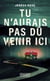Tu n'aurais pas dû venir ici