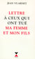 Lettre à ceux qui ont tué ma femme et mon fils