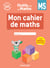 Outils pour les maths : MS : Cahier (édition 2025)