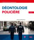 La déontologie policière : Comprendre et appliquer les obligations déontologiques aujourd'hui (2e édition)
