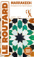 Guide du Routard : Marrakech, Montagnes du Haut Atlas et Essaouira (édition 2026/2027)