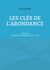 Les clés de l'abondance - Volume 2 : Exprimer votre amour pour la Vie