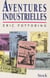 Aventures industrielles