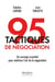 95 tactiques de négociation : Un ouvrage essentiel pour maîtriser l'art de la négociation