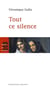 Tout ce silence