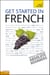 Get Started in Beginner's French: Teach Yourself