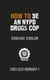 How to Be an NYPD Drugs Cop - Lives Less Ordinary