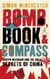 Bomb, Book and Compass - Joseph Needham and the Great Secrets of China