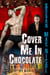Cover Me in Chocolate - Fetish Alley, #3