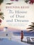 The House of Dust and Dreams - A house in ruins. An island at war. A love affair just beginning...