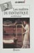 Les Maîtres du fantastique - En littérature