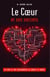 Le Cœur et ses secrets - Du génie de son fonctionnement au symbole de l'amour