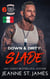 Down & Dirty: Slade (Edizione Italiana) - Dirty Angels MC (Edizione Italiana), #6