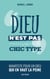 Dieu n'est pas un chic type - Manifeste pour un Dieu qui en vaut la peine