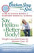 Chicken Soup for the Soul: Say Hello to a Better Body! - Weight Loss and Fitness for Women Over 50