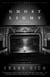 Ghost Light - A Memoir